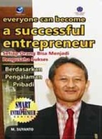 Image of Smart In Entreprenur Everyone Can Become A Successful Entrepreneur : Setiap Orang Bisa Menjadi Pengusaha Sukses Berdasarkan Pengalaman Pribadi
