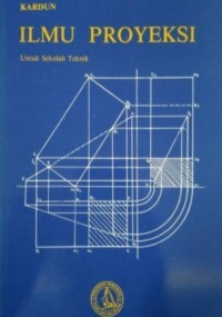 Image of Ilmu Proyeksi : Untuk Sekolah Teknik