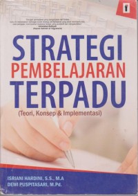 Image of Strategi Pembelajaran Terpadu (Teori, Konsep & Implementasi)