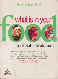 Image of What Is In Your Food : Rahasia Dibalik Makanan Anda