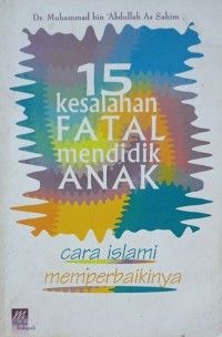Image of 15 Kesalahan Fatal Mendidik Anak & Cara Islami Memperbaikinya