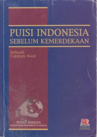 Image of Puisi Indonesia Sebelum Kemerdekaan : Sebuah Catatan Awal