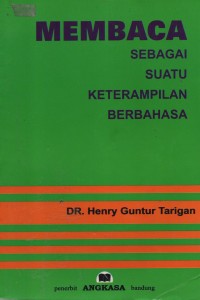 Image of Membaca : Sebagai Suatu Keterampilan Berbahasa