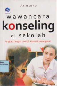 Image of Wawancara Konseling Di Sekolah Lengkap Dengan Contoh Kasus & Penanganan