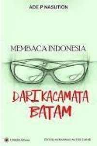 Image of Membaca Indonesia Dari Kacamata Batam