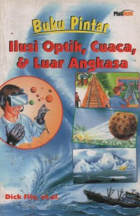 Image of Buku Pintar : Ilusi Optik, Cuaca Dan Luar Angkasa
