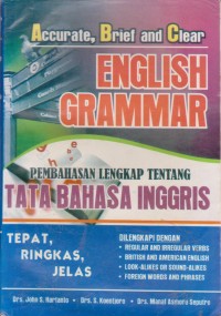 Image of Accurate, Brief And Clear English Grammar : Pembahasan Lengkap Tentang Tata Bahasa Inggris Tepat, Ringkas, Jelas