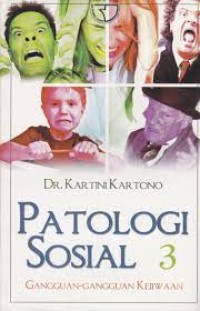 Image of Patalogi Sosial 3 : Gangguan-Gangguan Kejiwaan