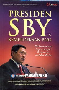 Image of Presiden SBY & Kemerdekaan Pers : Berkomunikasi Cepat Dengan Masyarakat Melalui Media