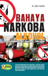 Image of Bahaya Narkoba Alkohol : Cara Islam Mengatasi, Mencegah Dan Melawan