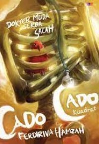 Image of Cado Cado Kuadrat : Dokter Muda Serba Salah