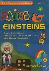 Image of Sains Dan Ensten : Cara Memahami Logika Sains Dan Teknologi Ala Sang Maestro