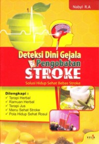 Image of Deteksi Dini Gejala Dan Pengobatan Stroke : Solusi Hidup Sehat Bebas Stroke