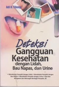 Image of Deteksi Gangguan Kesehatan Dengan Lidah,Bau Nafas, Dan Urin