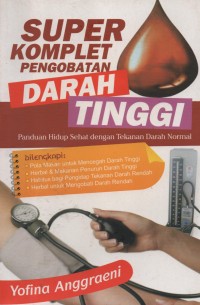 Image of Super Komplet Pengobatan Darah Tinggi : Panduan Hidup Sehat Dengan Tekanan Darah Normal