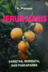 Image of Jeruk Manis: Varietas, Budidaya Dan Pascapanen