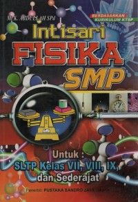 Image of Intisari Fisika SMP Untuk : Kelas VII, VIII, IX Dan Sederajat