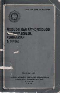 Image of Fisiologi Dan Pathofisiologi Kardiovaskuler, Pernafasan & Ginjal