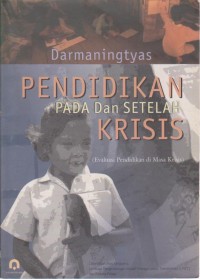 Image of Pendidikan Pada Dan Setelah Krisis (Evaluasi Pendidikan Di Masa Krisis)