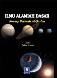 Image of Ilmu Alamiah Dasar : Konsep Berbasis Al-Qur'an
