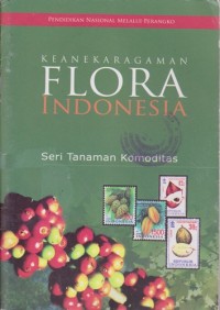 Image of Keanekaragaman Flora Indonesia : Seri Tanaman Komoditas