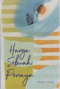 Image of Harga Sebuah Percaya