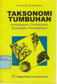 Image of Taksonomi Tumbuhan (Schizophyta, Thallophyta, Bryophyta, Pteridophyta)