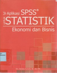 Image of Aplikasi SPSS Untuk Statistik Ekonomi dan Bisnis