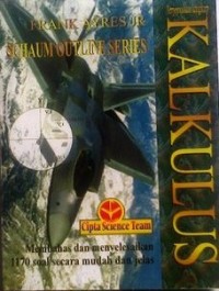 Image of Schaum Outline Series Terjemahan Lengkap Kalkulus : Membahas Dan Menyelesaikan 1170 Soal Secara Mudah Dan Jelas