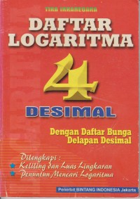 Image of Daftar Logaritma 4 Desimal Dengan Daftar Bunga Delapan Desimal Dilengkapi : Keliling Dan Luas Lingkaran, Penuntun Mencari Logaritma