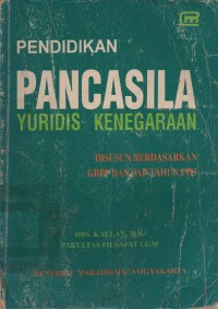 Image of Pendidikan Pancasila : Yuridis Kenegaraan