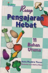 Image of Resep Pengajaran Hebat : 11 Bahan Utama