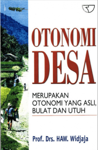 Image of Otonomi desa Merupakan Otonomi Yang Asli, Bulat, dan Utuh