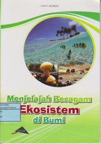 Image of Menjelajah Beragam Ekosistem Di Bumi