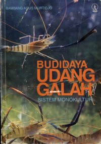 Image of Budidaya Udang Galah : Sistem Monokultur