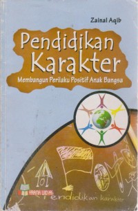 Image of Pendidikan Karakter Membangun Perilaku Positif Anak Bangsa