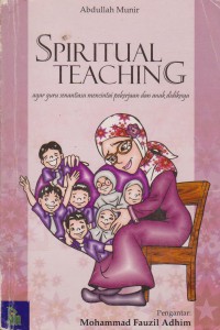 Image of Spiritual Teaching Agar Guru Senantiasa Mencintai Pekerjaan Dan Anak Didiknya