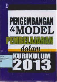 Image of Pengembangan Dan Model Pembelajaran Dalam Kurikulum 2013