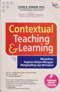 Image of Contextual Teaching And Learning: Menjadikan Kegiatan Belajar-mengajar Mengasyikkan Dan Bermakna