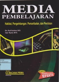 Image of Media Pembelajaran : Hakikat, Pengembangan, Pemanfaatan, Dan Penilaian
