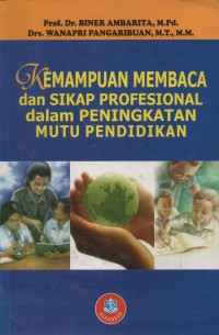 Image of Kemampuan Membaca Dan Sikap Profesional Dalam Peningkatan Mutu Pendidikan