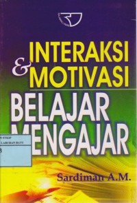 Image of Interaksi Dan Motivasi Belajar Mengajar