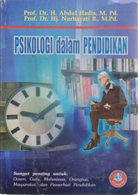 Image of Psikologi Dalam Pendidikan (Sangat Penting Untuk Dosen, Guru, Mahasiswa, Orang Tua, Masyarakat, Dan Pemerhati Pendidikan)