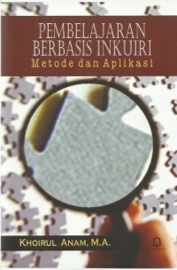 Image of Pembelajaran Berbasis Inkuiri : Metode Dan Aplikasi