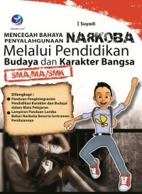 Image of Mencegah Bahaya Penyalahgunaan Narkoba Melalui Pendidikan Budaya Dan Karakter Bangsa