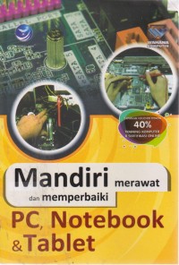 Image of Mandiri Merawat Dan Memperbaiki PC, Notebook, Dan Tablet