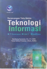 Image of Perancangan Tata Kelola Teknologi Informasi