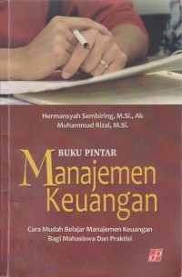 Image of Buku Pintar Manajemen Keuangan : Cara Mudah Belajar Manajemen Keuangan Bagi Mahasiswa Dan Praktis