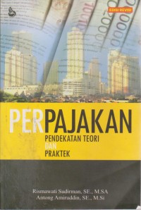 Image of Perpajakan : Pendekatan Teori Dan Praktek
