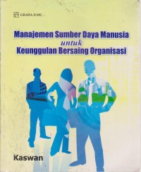 Image of Manajemen Sumber Daya Manusia : Untuk Keunggulan Bersaing Organisasi